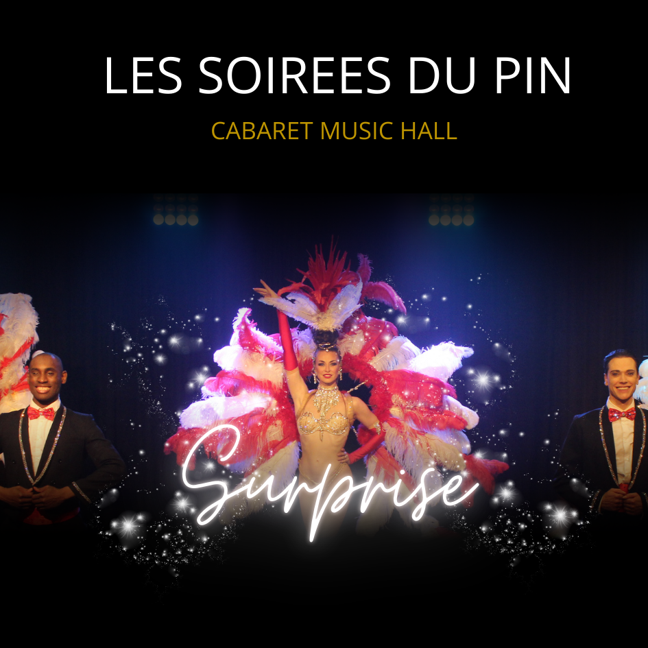 Cabaret Les Soirées du Pin - revue SURPRISE